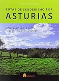 Rutas de senderismo por Asturias: Itinerarios de la costa, del interior y vías verdes (SIN COLECCION)