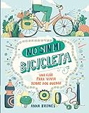 No sin mi bicicleta: Una guía para vivir sobre dos ruedas (Deportes)