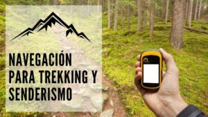 Navegación para trekking y senderismo