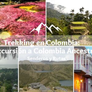 Trekking en Colombia - Excursión a Colombia Ancestral