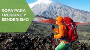 Ropa para Trekking y Senderismo