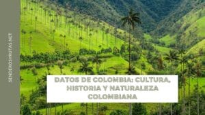 Datos de Colombia: Cultura, Historia y Naturaleza Colombiana