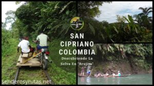 viajar a san Cipriano Colombia - brujitas