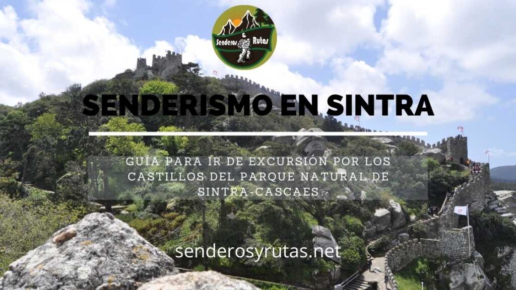 Viajar a Portugal: Senderismo por los Castillos del Parque Natural de Sintra-Cascaes