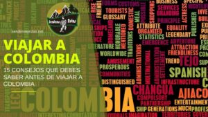 Consejos Para Viajar a Colombia: 15 Cosas Que Debes Saber Antes De Viajar a Colombia