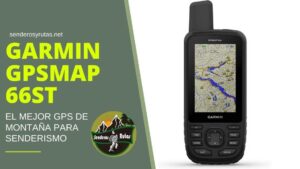 Garmin GPSMAP 66st: El mejor GPS de Montaña