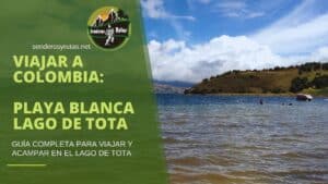 viajar a colombia: lago de tota y playa blanca boyaca - camping y senderismo