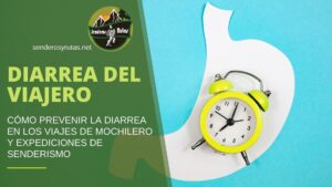 Diarrea Del Viajero: Cómo Prevenir La Diarrea En Los Viajes de Mochilero y Expediciones de Senderismo