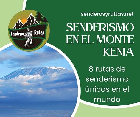 Las mejores 8 rutas de senderismo del Monte Kenia