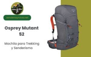 Descubre el máximo rendimiento con la mochila para trekking Osprey Mutant 52. ¡Eleva tus aventuras hoy mismo!